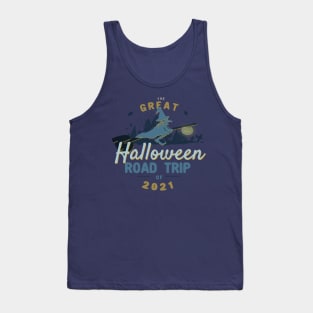 The Great Halloween Road Trip of 2021 Tank Top